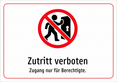 Zutritt verboten - Zugang nur für Berechtigte.