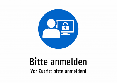 Bitte anmelden - Vor Zutritt bitte anmelden!