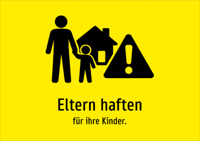 Eltern haften - für ihre Kinder.