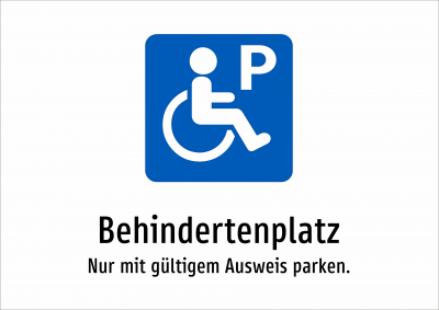 Behindertenplatz - Nur mit gültigem Ausweis parken.