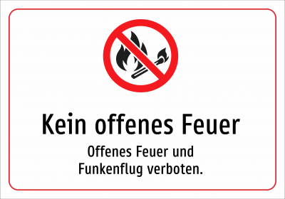 Kein offenes Feuer - Offenes Feuer und Funkenflug verboten.