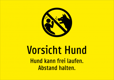 Vorsicht Hund - Hund kann frei laufen. Abstand halten.