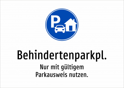Behindertenparkpl. - Nur mit gültigem Parkausweis nutzen.