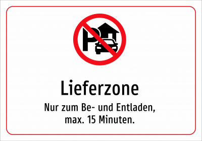 Lieferzone - Nur zum Be- und Entladen, max. 15 Minuten.