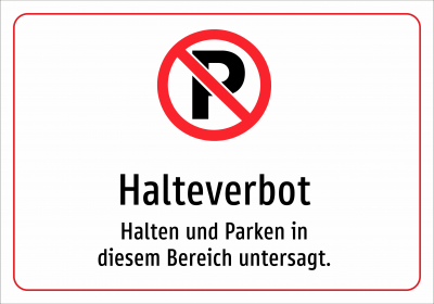 Halteverbot - Halten und Parken in diesem Bereich untersagt.