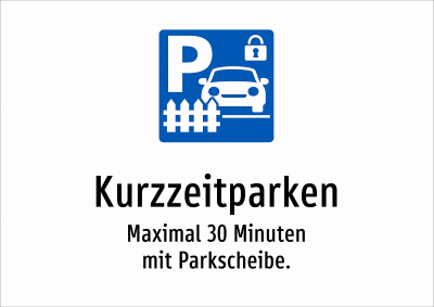 Kurzzeitparken - Maximal 30 Minuten mit Parkscheibe.