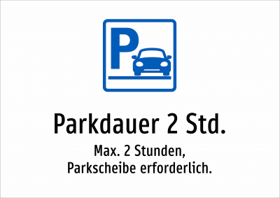 Parkdauer 2 Std. - Max. 2 Stunden, Parkscheibe erforderlich.
