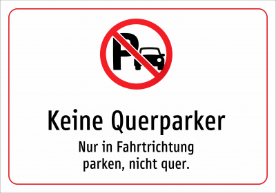Keine Querparker - Nur in Fahrtrichtung parken, nicht quer.