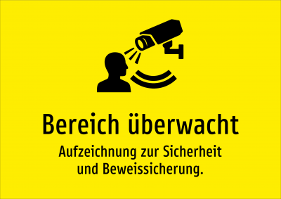 Bereich überwacht - Aufzeichnung zur Sicherheit und Beweissicherung.