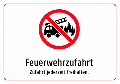 Feuerwehrzufahrt - Zufahrt jederzeit freihalten.