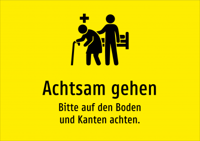 Achtsam gehen - Bitte auf den Boden und Kanten achten.