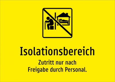 Isolationsbereich - Zutritt nur nach Freigabe durch Personal.
