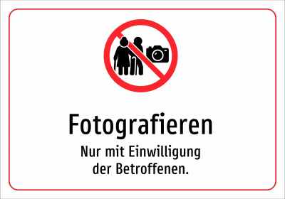 Fotografieren - Nur mit Einwilligung der Betroffenen.
