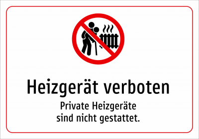 Heizgerät verboten - Private Heizgeräte sind nicht gestattet.
