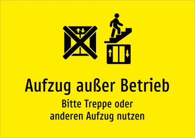 Aufzug außer Betrieb - Bitte Treppe oder anderen Aufzug nutzen