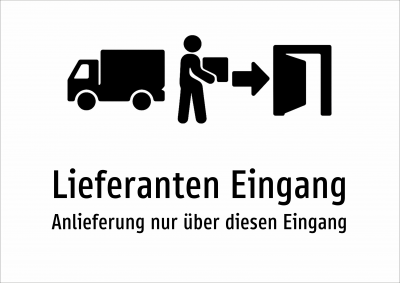 Lieferanten Eingang - Anlieferung nur über diesen Eingang