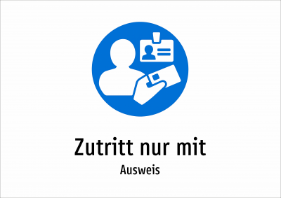 Zutritt nur mit - Ausweis