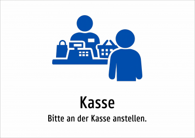 Kasse - Bitte an der Kasse anstellen.
