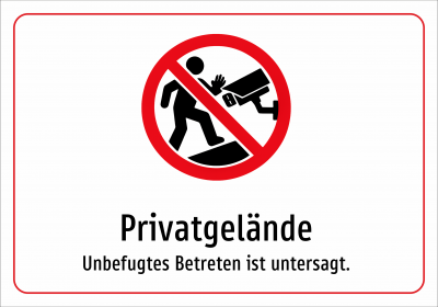 Privatgelände - Unbefugtes Betreten ist untersagt.