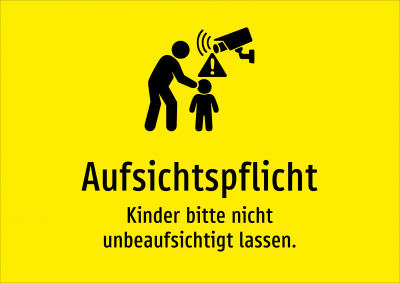 Aufsichtspflicht - Kinder bitte nicht unbeaufsichtigt lassen.