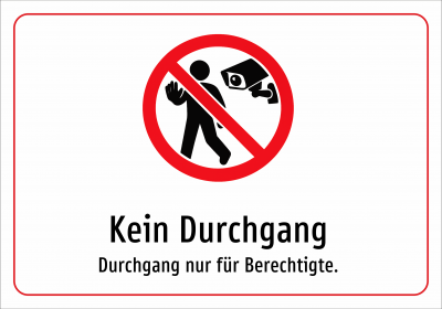 Kein Durchgang - Durchgang nur für Berechtigte.