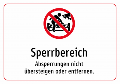 Sperrbereich - Absperrungen nicht übersteigen oder entfernen.