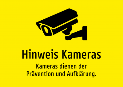 Hinweis Kameras - Kameras dienen der Prävention und Aufklärung.