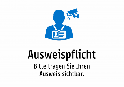 Ausweispflicht - Bitte tragen Sie Ihren Ausweis sichtbar.