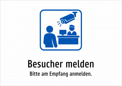 Besucher melden - Bitte am Empfang anmelden.