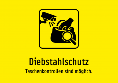 Diebstahlschutz - Taschenkontrollen sind möglich.
