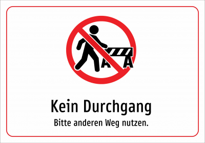 Kein Durchgang - Bitte anderen Weg nutzen.