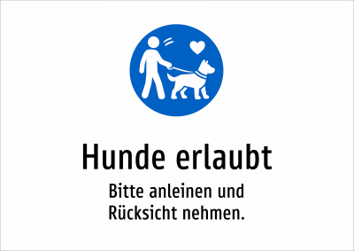 Hunde erlaubt - Bitte anleinen und Rücksicht nehmen.