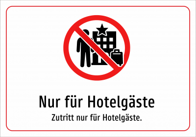 Nur für Hotelgäste - Zutritt nur für Hotelgäste.