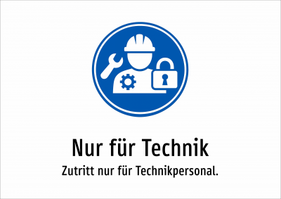 Nur für Technik - Zutritt nur für Technikpersonal.