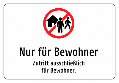 Nur für Bewohner - Zutritt ausschließlich für Bewohner.