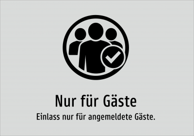 Nur für Gäste - Einlass nur für angemeldete Gäste.