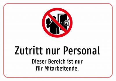 Zutritt nur Personal - Dieser Bereich ist nur für Mitarbeitende.