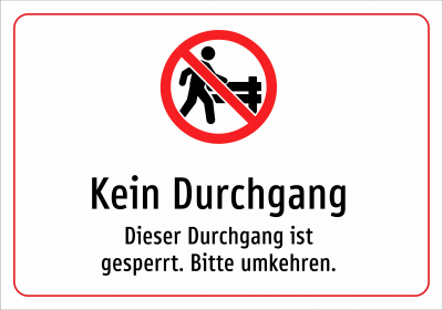 Kein Durchgang - Dieser Durchgang ist gesperrt. Bitte umkehren.