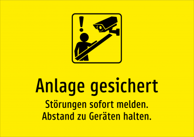 Anlage gesichert - Störungen sofort melden. Abstand zu Geräten halten.