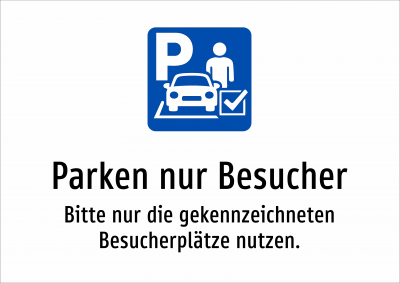 Parken nur Besucher - Bitte nur die gekennzeichneten Besucherplätze nutzen.