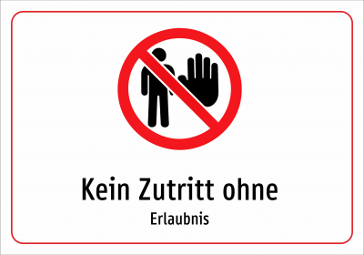 Kein Zutritt ohne - Erlaubnis