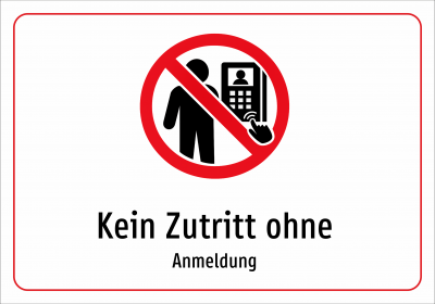Kein Zutritt ohne - Anmeldung