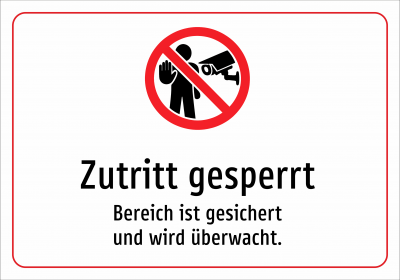 Zutritt gesperrt - Bereich ist gesichert und wird überwacht.