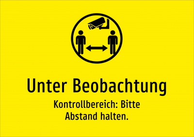 Unter Beobachtung - Kontrollbereich: Bitte Abstand halten.