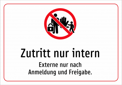 Zutritt nur intern - Externe nur nach Anmeldung und Freigabe.