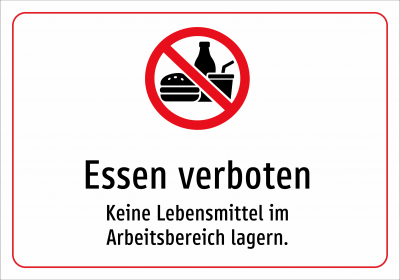 Essen verboten - Keine Lebensmittel im Arbeitsbereich lagern.