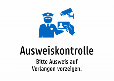 Ausweiskontrolle - Bitte Ausweis auf Verlangen vorzeigen.