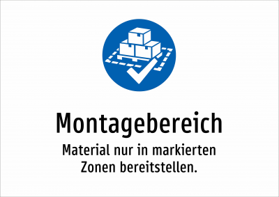 Montagebereich - Material nur in markierten Zonen bereitstellen.