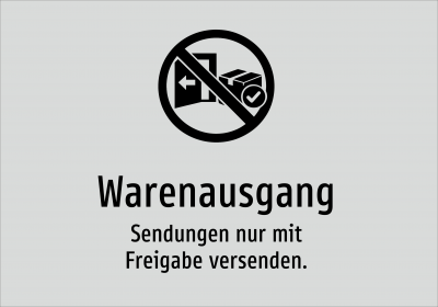 Warenausgang - Sendungen nur mit Freigabe versenden.