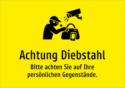 Achtung Diebstahl - Bitte achten Sie auf Ihre persönlichen Gegenstände.